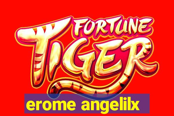 erome angelilx